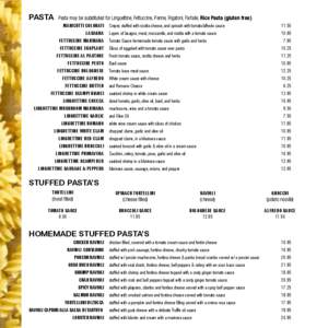 PASTA  Pasta may be substituted for Linguettine, Fettuccine, Penne, Rigatoni, Farfalle, Rice Pasta (gluten free) MANICOTTI COLORATI &UHSHVVWXIIHGZLWKULFRWWDFKHHVHDQGVSLQDFKZLWKWRPDWRDOIUHGRVDXFH LASAGNA  /D