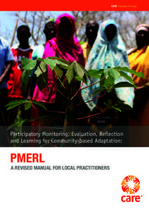 CARE Climate Change  Participatory Monitoring, Evaluation, Reflection and Learning for Community-based Adaptation:  PMERL
