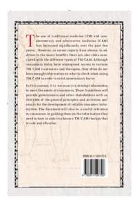 T  he use of traditional medicine (TM) and complementary and alternative medicine (CAM) has increased signiﬁcantly over the past few years. However, as recent reports have shown, in addition to the many beneﬁts there