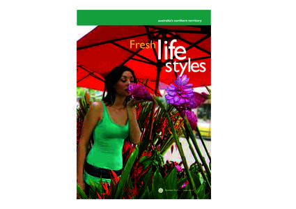 contents Who lives in the Northern Territory? . . . . . . . . . . . . . . 2 What’s the climate like? . . . . . . . . . . . 4 Lifelong learning . . . . . . . . . . . . . . . . . . 6 Staying healthy . . . . . . . . . . 