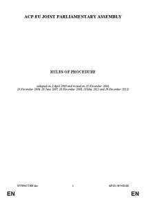 ACP-EU JOINT PARLIAMENTARY ASSEMBLY  RULES OF PROCEDURE (adopted on 3 April 2003 and revised on 25 November 2004, 23 November 2006, 28 June 2007, 28 November 2008, 18 May 2011 and 29 November 2012)