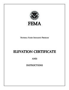 NATIONAL FLOOD INSURANCE PROGRAM  ELEVATION CERTIFICATE AND INSTRUCTIONS