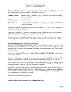 REGULAR TOWN BOARD MEETING TUESDAY, DECEMBER 14, 2010 Minutes of the Regular Board meeting held on the above date beginning at 7:00 pm at the Lake Placid Beach House, 49 Parkside Drive, Lake Placid, New York. Members Pre