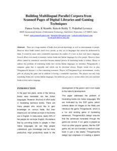 Building Multilingual Parallel Corpora from Scanned Pages of Digital Libraries and Gaming Techniques Panasa Smita, K Kranthi, Rakesh Reddy T, Prahallad Lavanya MSIT, International Institute of Information Technology, Gac
