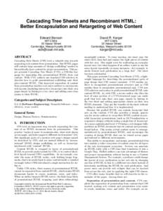 Cascading Tree Sheets and Recombinant HTML: Better Encapsulation and Retargeting of Web Content Edward Benson David R. Karger