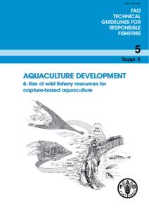 Aquaculture development 6 - Use of wild fishery resources for capture-based aquaculture