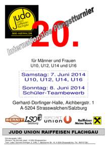 für Männer und Frauen U10, U12, U14 und U16 Samstag: 7. Juni 2014