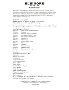 Rental Information The Historic Elsinore Theatre with its castle-like architecture, exquisite artwork and stained glassed windows along with unparalleled acoustics is a popular setting for weddings, receptions, conferenc