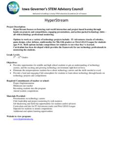 Iowa Governor’s STEM Advisory Council dedicated to building a strong STEM education foundation for all Iowans HyperStream Project Description: HyperStream focuses on fostering real-world interaction and project-based l