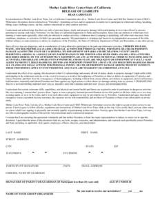 Mother Lode River Center/State of California RELEASE OF LIABILITY READ CAREFULLY In consideration of Mother Lode River Trips, Ltd. a California Corporation also d.b.a. Mother Lode River Center and Chili Bar Outdoor Cente