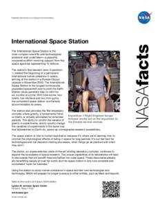 International Space Station The International Space Station is the most complex scientific and technological endeavor ever undertaken—a peaceful, cooperative effort involving support from five space agencies representi