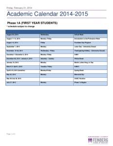 Friday, February 21, 2014  Academic Calendar[removed]Phase 1A (FIRST YEAR STUDENTS) * schedule subject to change