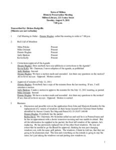 Town of Milton Historic Preservation Meeting Milton Library, 121 Union Street Tuesday, August 9, 2011 7:00 p.m. Transcribed by: Helene Rodgville