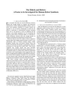 The Elderly and Robots: A Factor to be Investigated for Human-Robot Symbiosis Tatsuya Nomura, Member, IEEE   I. AGE AS A FACTOR IN HRI