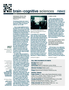 Neuropsychology / Mriganka Sur / Rebecca Saxe / Cognitive neuroscience / Emilio Bizzi / Earl K. Miller / Developmental cognitive neuroscience / Cognitive science / Neuroscience / Science