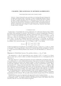 COLORING THE RATIONALS IN REVERSE MATHEMATICS EMANUELE FRITTAION AND LUDOVIC PATEY Abstract. Ramsey’s theorem for pairs asserts that every 2-coloring of the pairs of integers has an infinite monochromatic subset. In th