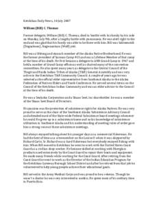 Ketchikan Daily News, 14 July 2007    William (Bill) C. Thomas    Former delegate, William (Bill) C. Thomas, died in Seattle with his family by his side  on Monday,