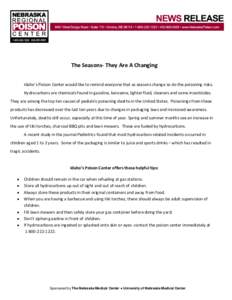 The Seasons- They Are A Changing Idaho’s Poison Center would like to remind everyone that as seasons change so do the poisoning risks. Hydrocarbons are chemicals found in gasoline, kerosene, lighter fluid, cleaners and