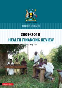 THE REPUBLIC OF UGANDA  MINISTRY OF HEALTHHEALTH FINANCING REVIEW