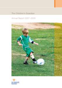 The Children’s Guardian Annual Report 2007–  2008 The Hon Peter Primrose MLC	 President 	 Legislative Council