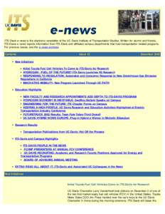 ITS-Davis e-news is the electronic newsletter of the UC Davis Institute of Transportation Studies. Written for alumni and friends, ITS-Davis e-news reports information from ITS-Davis and affiliated campus departments tha