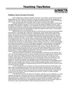 Building a Social Learning Community Learning takes place inside and outside the classroom, most notably in social environments with stakeholders and other members of the local community. We recognize and foster this eng