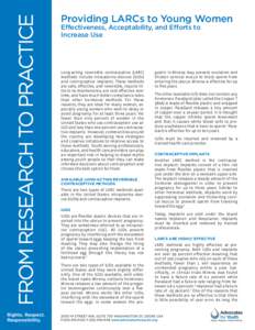 Providing LARCs to Young Women	 Effectiveness, Acceptability, and Efforts to Increase Use Long-acting reversible contraceptive (LARC) methods include intrauterine devices (IUDs)