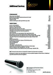 Additional Services  CONSUMABLES Pads and pens per delegate 	 Bottled water per delegate (refreshed during lunch break) 	 Mints per delegate table