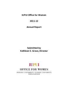 IUPUI Office for Women[removed]Annual Report Submitted by Kathleen S. Grove, Director