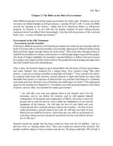 Ch. Pg. 1  Chapter 2: The Bible on the Role of Government Most Biblical episodes involving human government are rather ugly. Foremost, sin can be viewed as our failed attempts at self-governance-- outside of God’s will