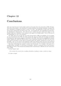 Chapter 12  Conclusions After more than 20 years of work we find ourselves at the point where the construction of ESS will begin. This comes about thanks to the dedication of countless hundreds, and perhaps thousands, of