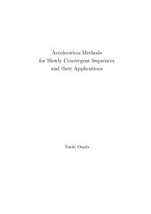 Acceleration Methods for Slowly Convergent Sequences and their Applications Naoki Osada