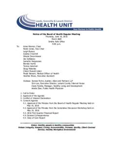 Notice of the Board of Health Regular Meeting Thursday, June 16, 2016 Room A&B Smiths Falls Office 4:00 p.m. Anne Warren, Chair