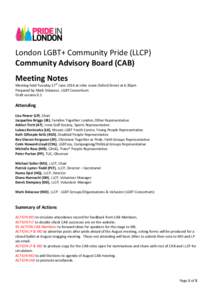    London	
  LGBT+	
  Community	
  Pride	
  (LLCP)	
   Community	
  Advisory	
  Board	
  (CAB)	
   	
  