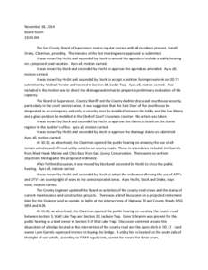 November 18, 2014 Board Room 10:00 AM The Sac County Board of Supervisors met in regular session with all members present, Ranell Drake, Chairman, presiding. The minutes of the last meeting were approved as submitted. It