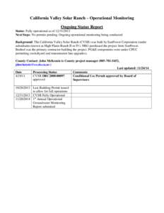 California Valley Solar Ranch – Operational Monitoring Ongoing Status Report Status: Fully operational as of[removed]Next Steps: No permits pending. Ongoing operational monitoring being conducted Background: The Cal