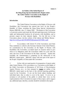 Annex A An Outline of the Initial Report of the Hong Kong Special Administrative Region under the United Nations Convention on the Rights of Persons with Disabilities Introduction