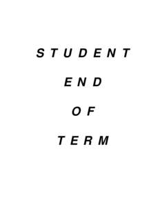 S T U D E N T E N D O F T E R M  Independent End-of-Term File Layout