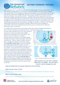 SCI PAIN: THOUGHTS & FEELINGS  When you are in pain, it can often be a mental and emotional battle, as well as a physical one. There are a number of things that you can do to help to reduce the distress of living with pa