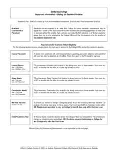 St Mark’s College Important Information – Policy on Resident Rebates Residency Fee: $is made up of an Accommodation component: $and a Food component: $Academic Coursework or Placement