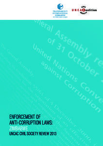ENFORCEMENT OF ANTI-CORRUPTION LAWS: ZIMBABWE UNCAC CIVIL SOCIETY REVIEW 2013