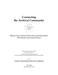 This report is a direct outgrowth of the Action Agenda developed during the National Forum on Archival Continuing Education...