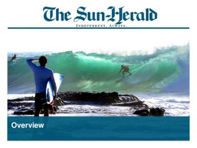 Overview  The Sun-Herald Why Advertise  Our Focus