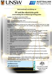 International workshop on  PV and the electricity grid: overcoming the technical growing pains Location: Law Theatre, University of NSW,