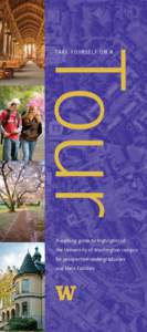 Tour Take Yourself on a A walking guide to highlights of the University of Washington campus for prospective undergraduates