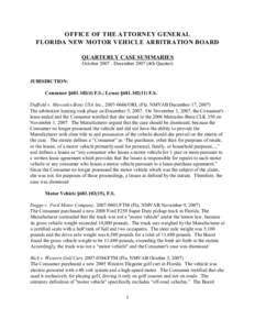 OFFICE OF THE ATTORNEY GENERAL FLORIDA NEW MOTOR VEHICLE ARBITRATION BOARD QUARTERLY CASE SUMMARIES October[removed]December[removed]4th Quarter)  JURISDICTION: