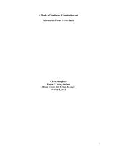 A Model of Nonlinear Urbanization and Information Flows Across India Chris Shughrue Karen C. Seto, Advisor Hixon Center for Urban Ecology