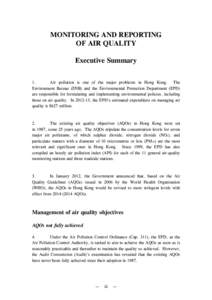 MONITORING AND REPORTING OF AIR QUALITY Executive Summary 1. Air pollution is one of the major problems in Hong Kong. The Environment Bureau (ENB) and the Environmental Protection Department (EPD)