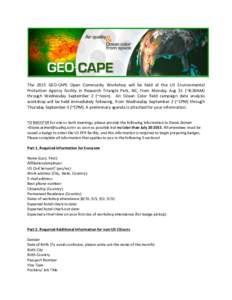 The	
   2015	
   GEO-­‐CAPE	
   Open	
   Community	
   Workshop	
   will	
   be	
   held	
   at	
   the	
   US	
   Environmental	
   Protection	
   Agency	
   facility	
   in	
   Research	
   Triangl