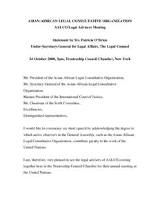 ASIAN-AFRICAN LEGAL CONSULTATIVE ORGANIZATION AALCO Legal Advisers Meeting Statement by Ms. Patricia O’Brien Under-Secretary-General for Legal Affairs, The Legal Counsel
